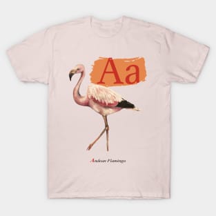 A is for Andean Flamingo T-Shirt